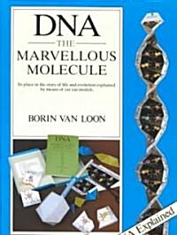 DNA - The Marvellous Molecule: Its Place in the History of Life and Evolution Explained by (Paperback)