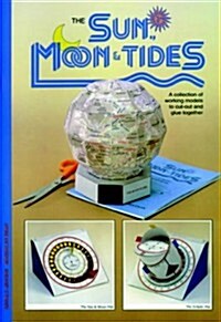 Sun, Moon and Tides : A Collection of Working Models to Cut Out and Glue Together (Package)