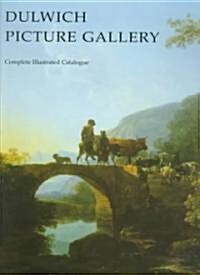 Dulwich Picture Gallery : Complete Illustrated Catalogue (Hardcover)