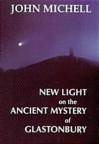 New Light on the Ancient Mystery of Glastonbury (Paperback)