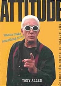 Attitude : The Secret of Stand-Up Comedy (Paperback)