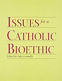 Issues for a Catholic Bioethic (Paperback)