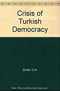 Crisis of Turkish Democracy (Hardcover)