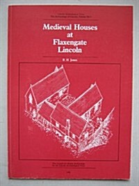 Medieval Houses at Flaxengate, Lincoln (Paperback)