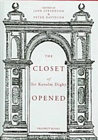 Closet of the Eminently Learned Sir Kenelme Digbie, Opened (1669) (Hardcover, Revised)