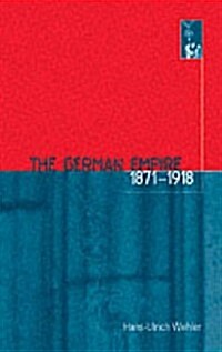 The German Empire, 1871-1918 (Paperback)