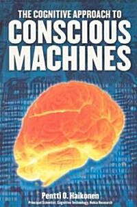 Cognitive Approach to Conscious Machines (Paperback)