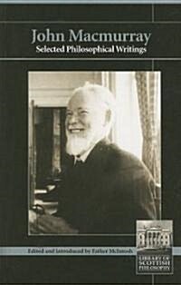 John Macmurray : Selected Philosophical Writings (Paperback)