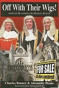 Off with Their Wigs! : Judicial Revolution in Modern Britain (Paperback)