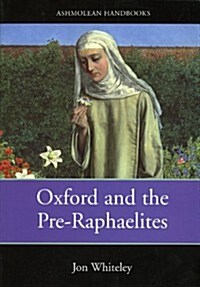 Oxford and the Pre-Raphaelites (Paperback)