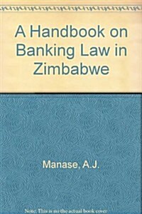 A Handbook on Banking Law in Zimbabwe (Paperback)