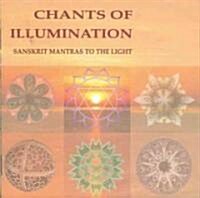 Chants of Illumination: Ten Sanskrit Mantras (Audio CD)