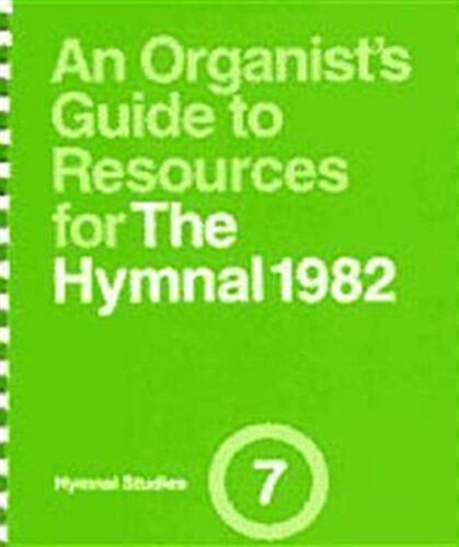 An Organists Guide to Resources for the Hymnal 1982 (Paperback)