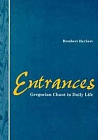 Entrances: Gregorian Chant in Daily Life (Paperback)