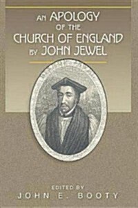 An Apology of the Church of England by John Jewel (Paperback)