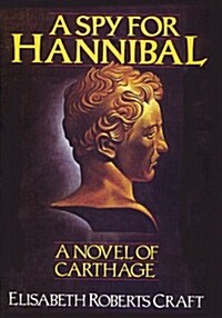 A Spy for Hannibal: A Novel of Carthage (Hardcover)