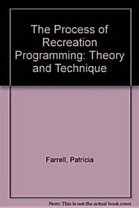 The Process of Recreation Programming (Hardcover, 3rd, Subsequent)