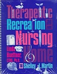 Therapeutic Recreation in the Nursing Home (Paperback, Spiral)
