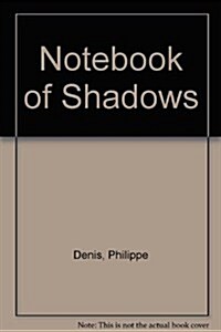 Notebook of Shadows (Paperback)