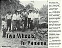 Two Wheels to Panama (Paperback, 1st)
