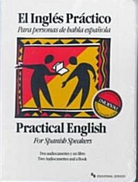 El Ingles Practico Para Personas De Habla Espanola/Practical English for Spanish Speakers (Cassette)