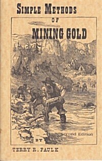 Simple Methods of Mining Gold (Paperback, 2nd)