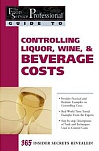 Controlling Liquor, Wine & Beverage Costs (Paperback)