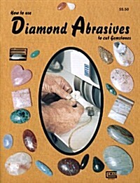 How To Use Diamond Abrasives (Paperback)