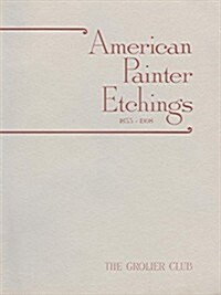 American Painter Etchings, 1853-1908 (Paperback)