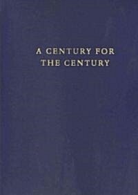 A Century for the Century (Paperback)