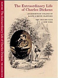 The Extraordinary Life of Charles Dickens (Hardcover)