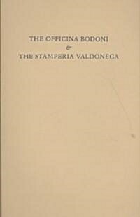 The Officina Bodoni & the Stamperia Valdonega (Paperback)