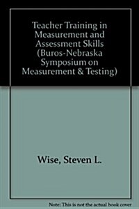 Teacher Training in Measurement and Assessment Skills (Hardcover)