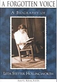 A Forgotten Voice: The Biography of Leta Stetter Hollingworth (Paperback)