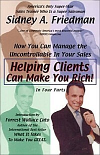 Helping Clients Can Make You Rich (Paperback)