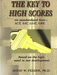 Key to High Scores on Standardized Tests (Paperback)