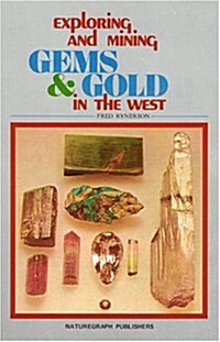 Exploring and Mining Gems & Gold in the West (Paperback)