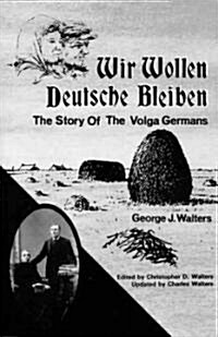 Wir Wollen Deutsche Bleiben (Paperback)