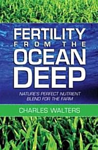 Fertility from the Ocean Deep (Paperback)