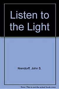 Listen to the Light (Paperback)