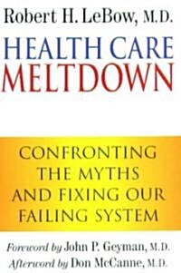 Health Care Meltdown (Paperback)