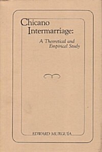 Chicano Intermarriage (Hardcover)