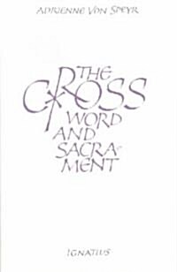The Cross, Word and Sacrament (Paperback)