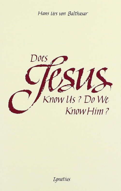 Does Jesus Know Us?: Do We Know Him? (Paperback)