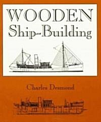 Wooden Ship-Building (Paperback, 2)