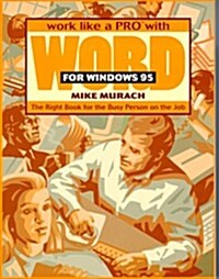 Work Like a Pro With Word for Windows 95 (Paperback)