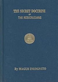 Secret Doctrine of the Rosicrucians (Hardcover)