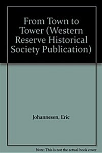 From Town to Tower (Paperback)