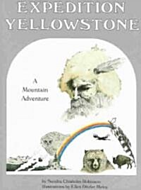 Expedition Yellowstone: A Mountain Adventure (Paperback)