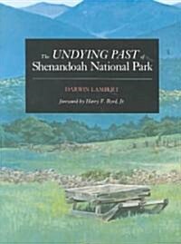 The Undying Past of Shenandoah National Park (Paperback, Revised)